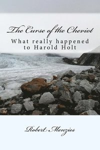 bokomslag The Curse of the Cheviot: What really happened to Harold Holt?