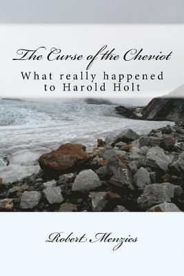 The Curse of the Cheviot: What really happened to Harold Holt? 1