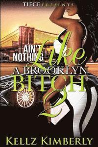 Ain't Nothing Like a Brooklyn Bitch 2 1