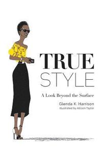 bokomslag True Style: A Look Beyond the Surface