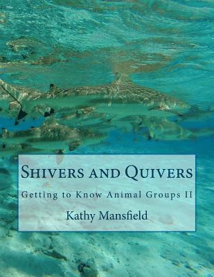 bokomslag Shivers and Quivers: Getting to Know Animal Groups II