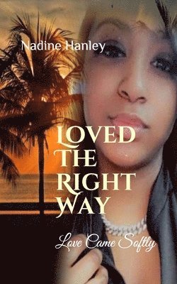 Loved The Right Way 1