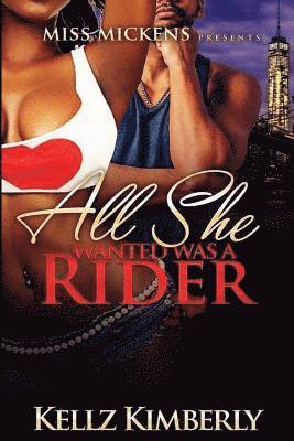 Kellz Kimberly - All She Wanted Was a Rider, Häftad
