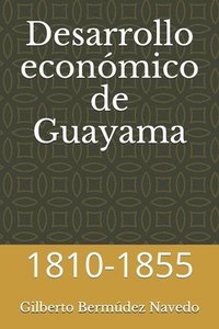 bokomslag Desarrollo económico de Guayama: 1810-1855