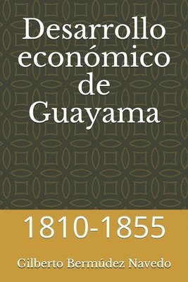 bokomslag Desarrollo económico de Guayama: 1810-1855