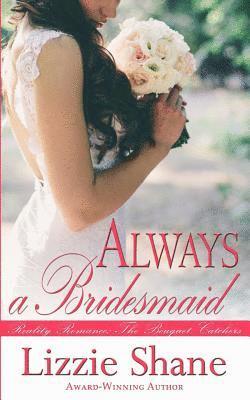 Always a Bridesmaid 1