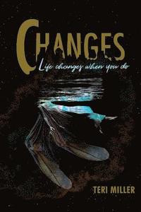 bokomslag Changes: Life Changes When You Do