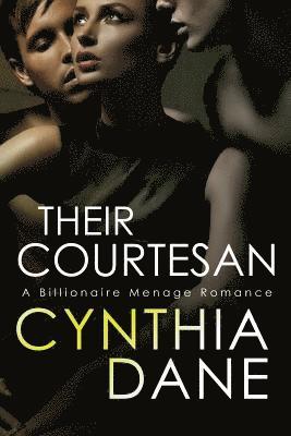 bokomslag Their Courtesan: A Billionaire Menage Romance