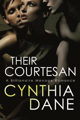 Their Courtesan: A Billionaire Menage Romance 1