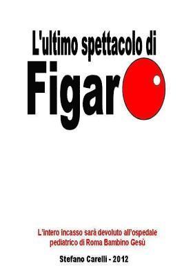 bokomslag L'ultimo spettacolo di Figaro