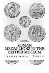 bokomslag Roman Medallions in the British Museum