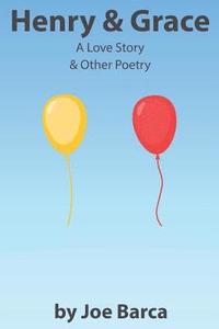 bokomslag Henry & Grace: A Love Story & Other Poetry