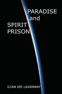 bokomslag Paradise and Spirit Prison