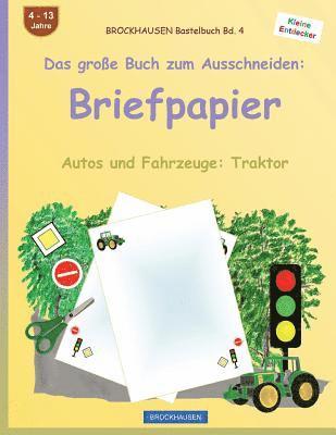 bokomslag BROCKHAUSEN Bastelbuch Band 4 - Das große Buch zum Ausschneiden: Briefpapier: Autos und Fahrzeuge: Traktor