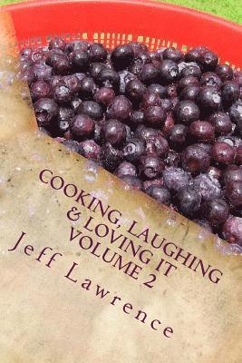 bokomslag Cooking, Laughing & Loving It Volume 2: The Second Best Cookbook You Will Ever Read