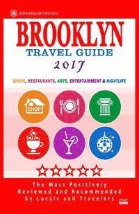 bokomslag Brooklyn Travel Guide 2017: Shops, Restaurants, Arts, Entertainment and Nightlife in Brooklyn, New York (City Travel Guide 2017)
