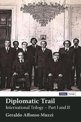 bokomslag Diplomatic Trail: International Trilogy - Part I and II