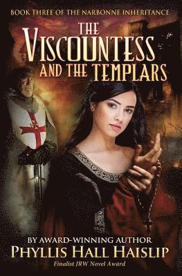 Phyllis Hall Haislip - The Viscountess and the Templars, Häftad