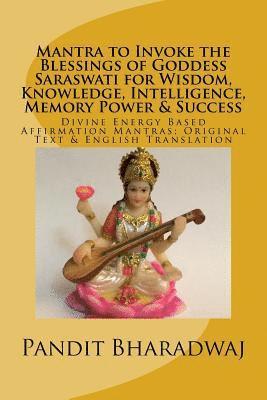 Mantra to Invoke the Blessings of Goddess Saraswati for Wisdom, Knowledge, Intelligence, Memory Power & Success 1