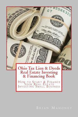 Brian Mahoney - Ohio Tax Lien & Deeds Real Estate Investing & Financing Book, Häftad