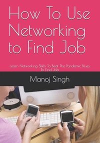 bokomslag How To Use Networking to Find Job