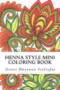 bokomslag Henna Style Mini Coloring Book: 36 Hand drawn images inspired by traditional mehndi