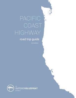 bokomslag Pacific Coast Highway Road Trip Guide: From Vancouver B.C. to San Diego, California