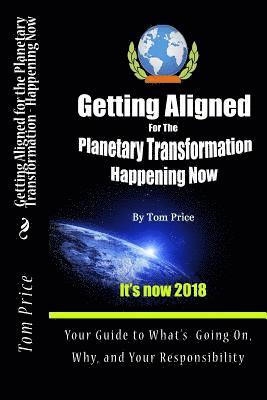 Tom Price - Getting Aligned For the Planetary Transformation: Your Guide to What's Going on, Why, and Your Responsiibility, Häftad
