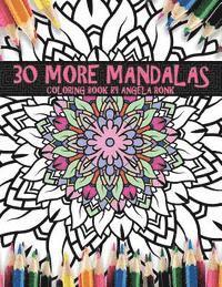 30 More Mandalas: Coloring Book By Angela Ronk 1