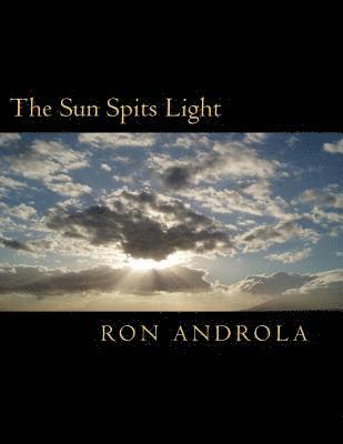 bokomslag The Sun Spits Light
