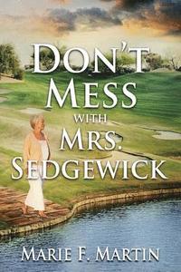 bokomslag Don't Mess With Mrs. Sedgewick