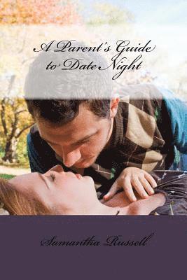 bokomslag A Parent's Guide to Date Night