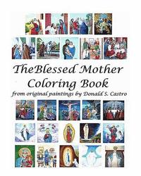 bokomslag The Blessed Mother Coloring Book: from Original Painting by Donald S. Castro