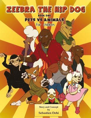 Zeebra, the Hip Dog For Children: Pet vs Anemals 1