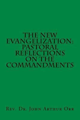 bokomslag The New Evangelization: Pastoral Reflections on the Commandments