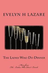 bokomslag The Ladies Who Do Dinner
