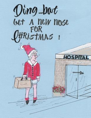 Ding-Bat Get a new nose for Christmas 1