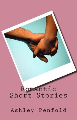 Ashley Penfold - Romantic Short Stories, Häftad