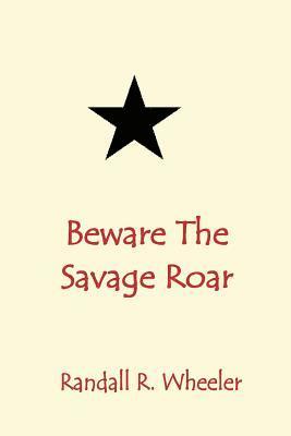 Beware The Savage Roar 1