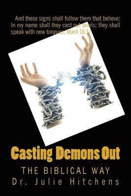 Cast Out Demons: The Bible Way 1