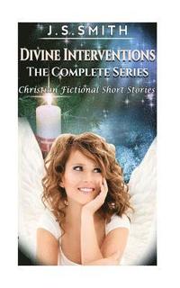 bokomslag Divine Intervention, the Complete Series: Fictional Christian Short Stories