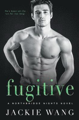 Fugitive: A Bad Boy Romance 1