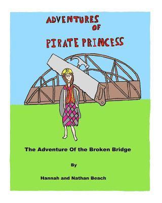 bokomslag Adventures of Pirate Princess: The Adventure of the Broken Bridge