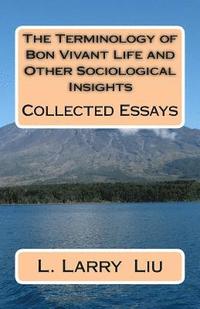 bokomslag The Terminology of Bon Vivant Life and Other Sociological Insights: Collected Essays