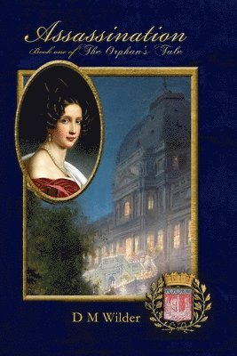 Assassination: Book I of The Orphan's Tale 1