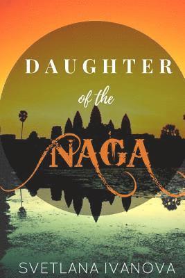 Daughter of the Naga: A girl who is lost in time 1