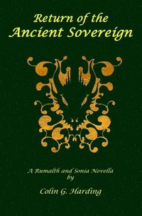 bokomslag Return Of The Ancient Sovereign: A Rumalth and Sonia Novella