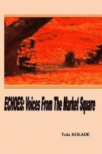 Echoes: Voices from the Market Square 1