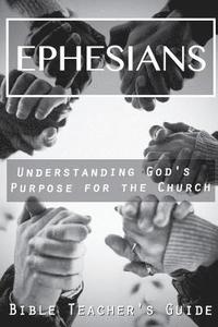 bokomslag Ephesians: Understanding God's Purpose for the Church