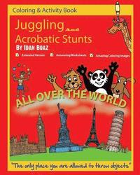 bokomslag Juggling and Acrobatic Stunts: Coloring and Activity Book (Extended): The author has various of Books which giving to children the values of physical